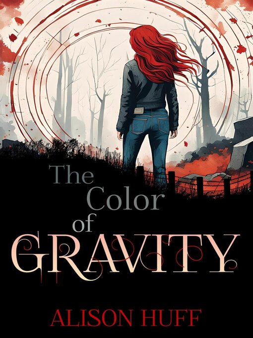 Title details for The Color of Gravity by Alison Huff - Available